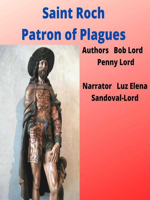 Title details for Saint Roch Patron of Plagues by Bob Lord - Wait list